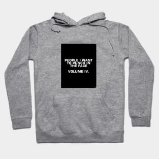 People I Want To Punch In The Face Hoodie